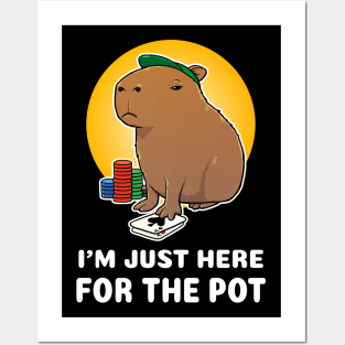 I'm just here for the pot Poker Capybara Cartoon Posters and Art